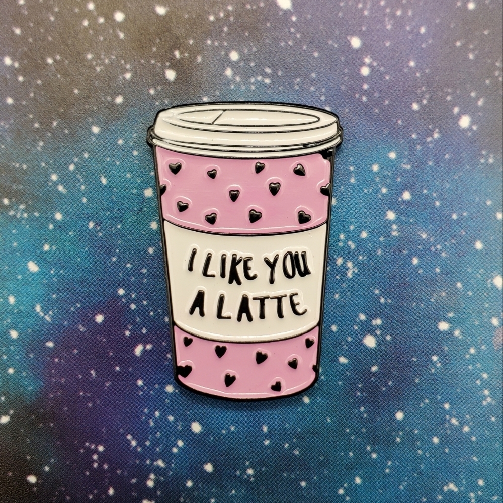 I Like You A Latte Enamel Pin